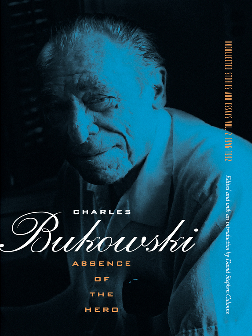 Title details for Absence of the Hero by Charles Bukowski - Available